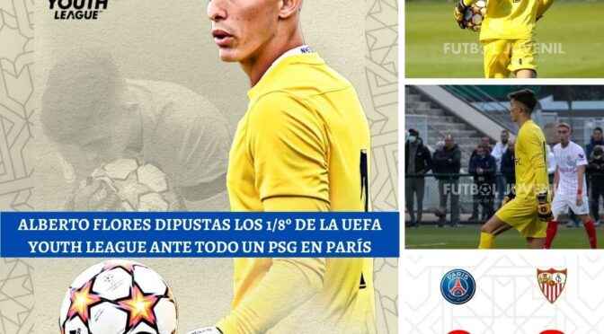 ALBERTO FLORES disputa los 1/8º de la YOUTH LEAGUE ante todo un PSG en PARÍS (incluye IMÁGENES)