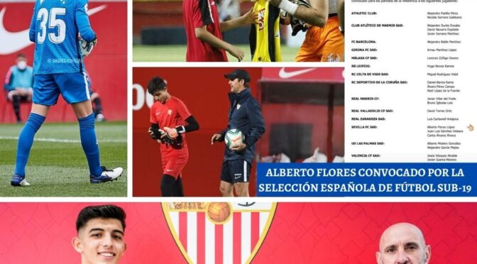 Alberto Flores convocado por la selección española de fútbol sub-19 ¡Enhorabuena!