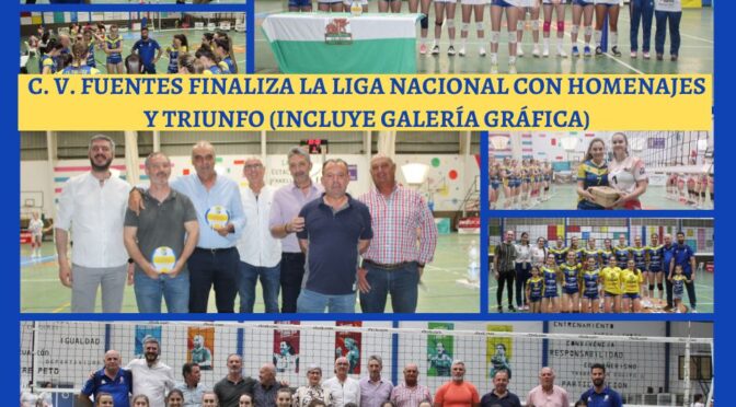 El C. V. Fuentes finaliza la Liga Nacional con homenajes y triunfo (incluye galería gráfica)