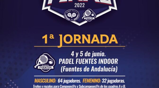 Chamuscaos Padel Tour Master Final 2022, próximo 4 y 5 de junio 1ª jornada en Fuentes de Andalucía