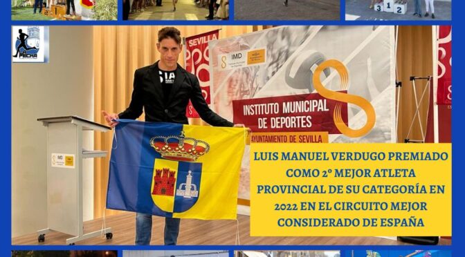 Luis Manuel Verdugo premiado como 2º mejor atleta provincial de su categoría en 2022 en el circuito mejor considerado de España