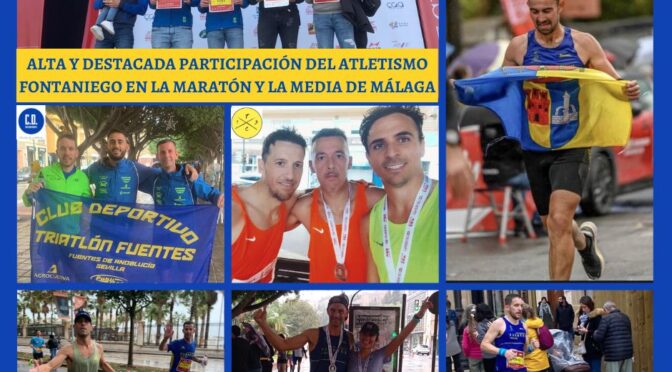 Alta y destacada participación del atletismo fontaniego en la maratón y la media de Málaga