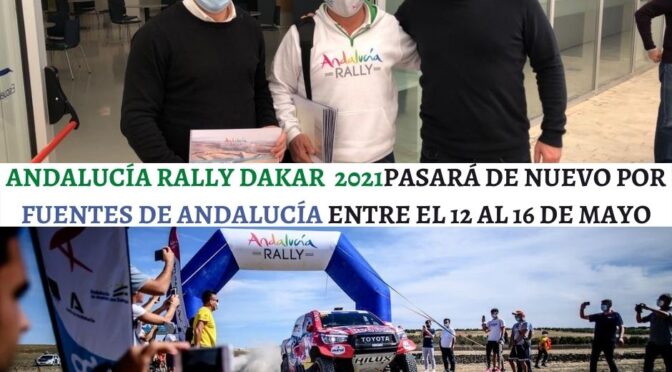 Andalucía Rally Dakar 2021 pasará de nuevo por Fuentes de Andalucía entre el 12 y 16 de mayo