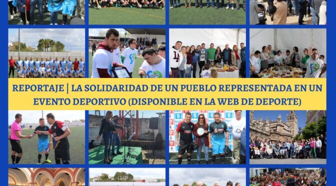 REPORTAJE | La solidaridad de un pueblo representada en un evento deportivo