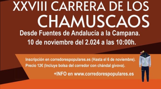 XXVIIIº  Carrera de LOS CHAMUSCAOS 2024, 16Km desde Fuentes de Andalucía a La Campana