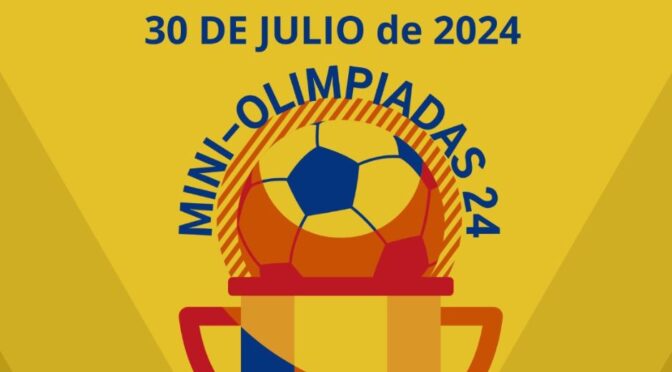 MINI-OLIMPIADAS, próximo 30 de julio 2024 en el Polideportivo Municipal, ¡APÚNTATE!