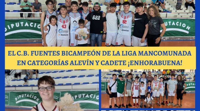 C.B. Fuentes bicampeón de la Liga Mancomunada ¡ENHORABUENA! (incluye vídeo y fotos)