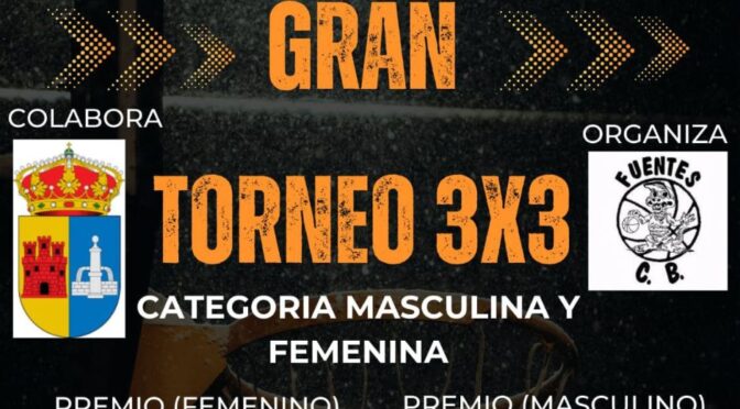 GRAN TORNEO 3X3 de BALONCESTO, próximo sábado 31 de agosto 2024 ¡APÚNTATE!